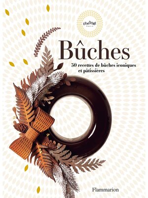 cover image of Bûches. 30 recettes de bûches iconiques et pâtissières